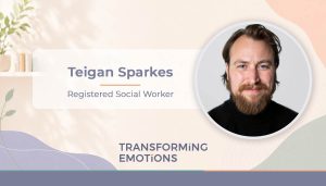 Teigan Sparkes | Transforming Emotions | Psychotherapy Services in Toronto Ontario